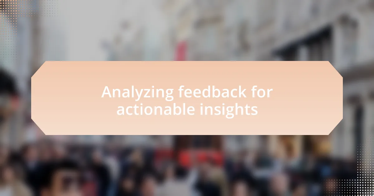 Analyzing feedback for actionable insights