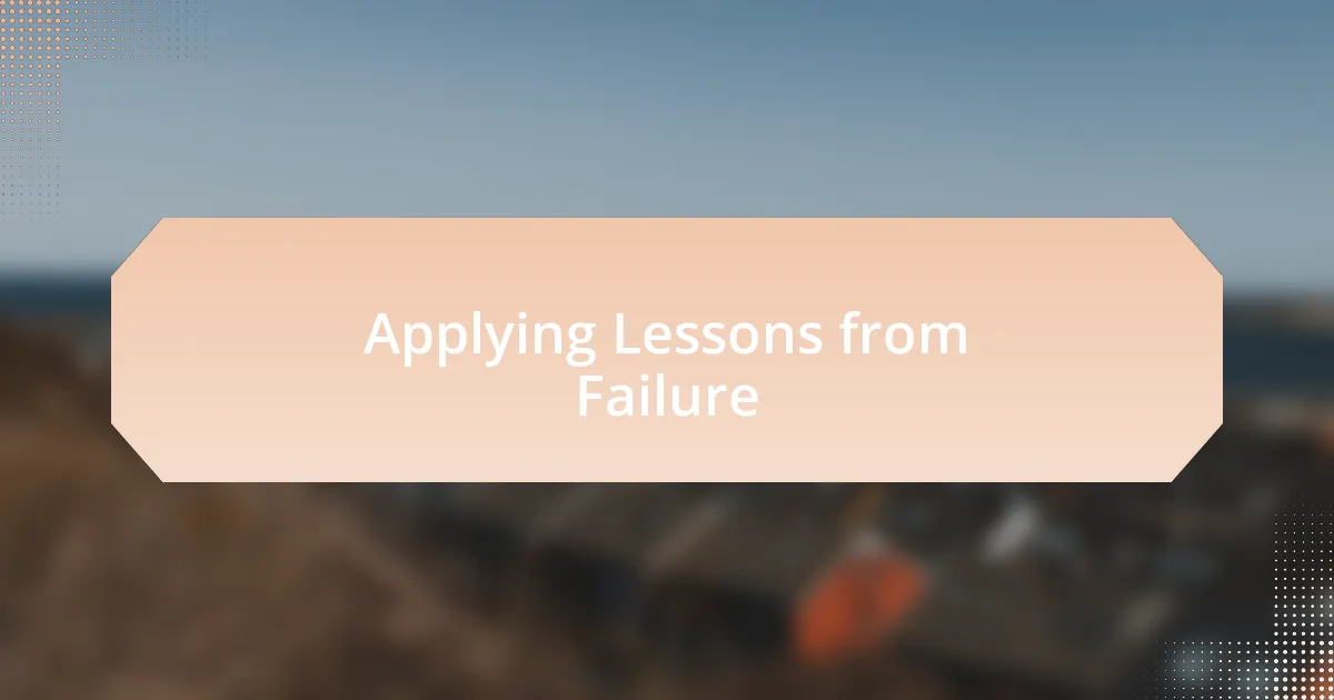 Applying Lessons from Failure