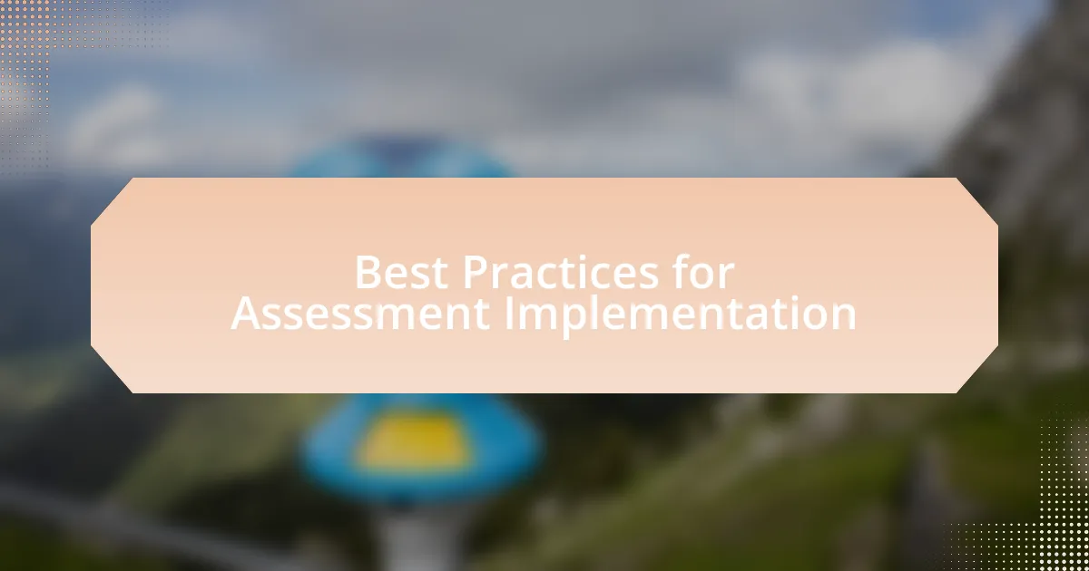Best Practices for Assessment Implementation