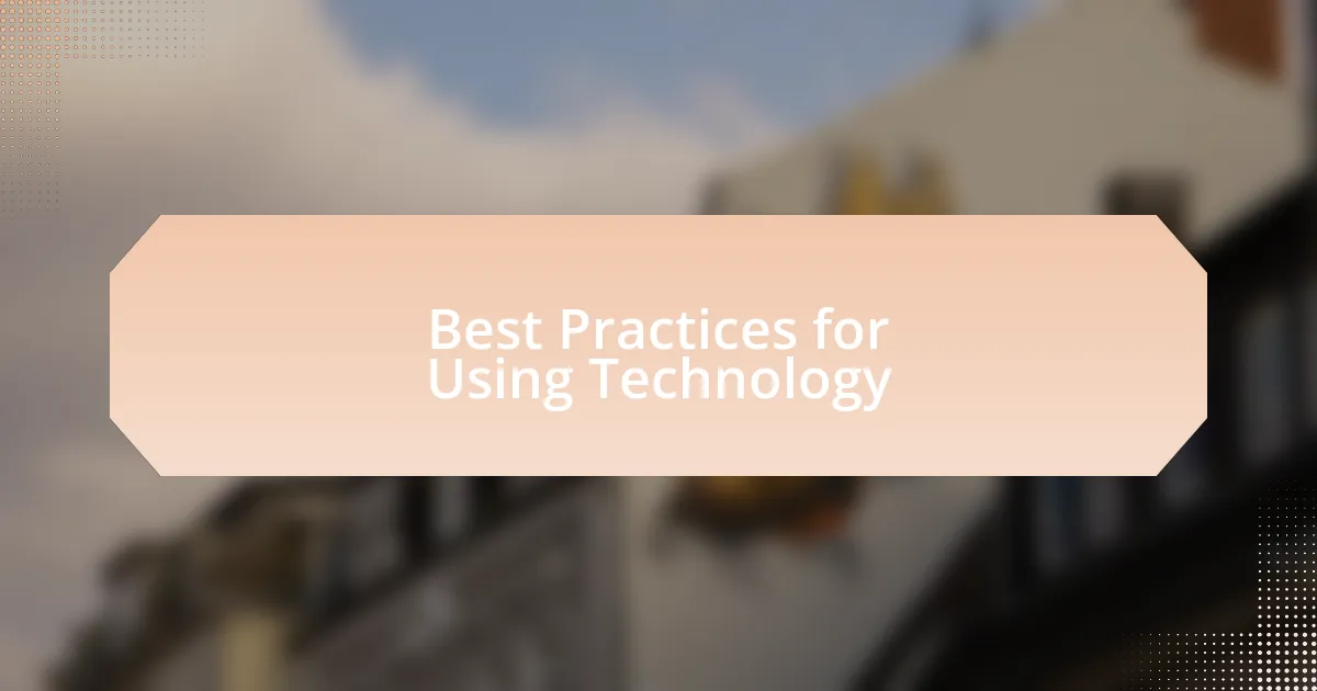Best Practices for Using Technology