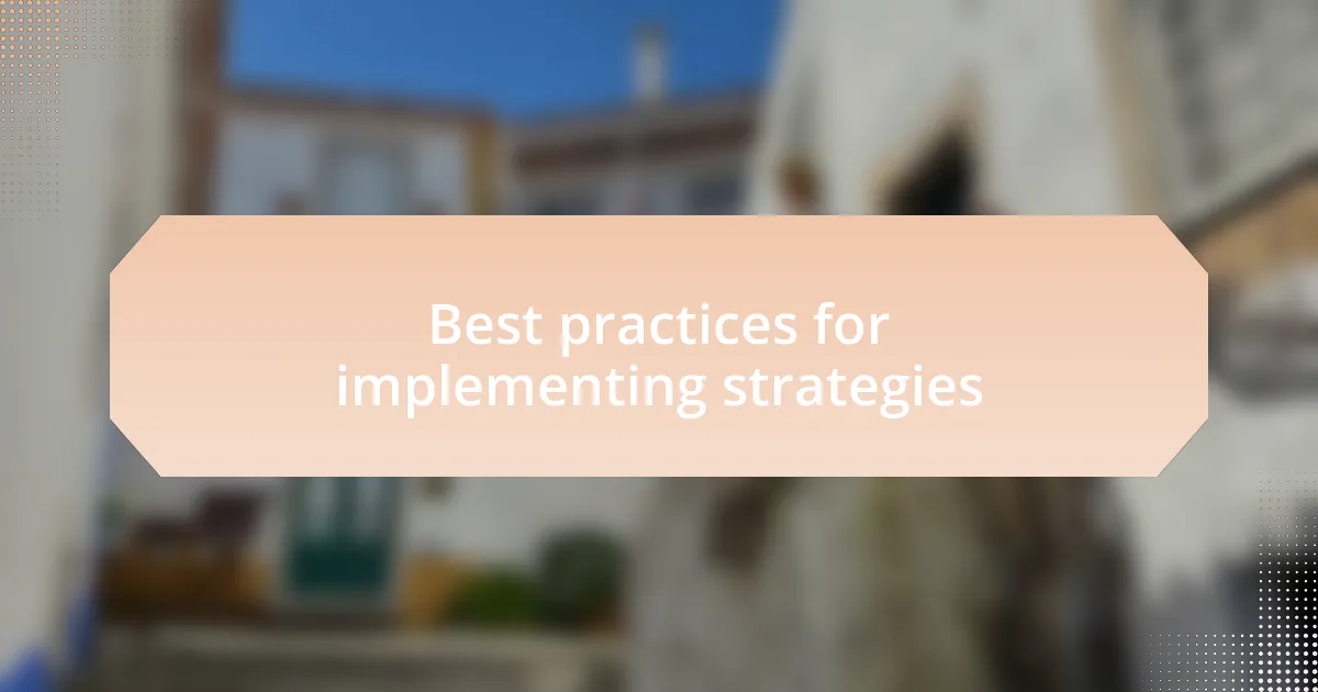 Best practices for implementing strategies