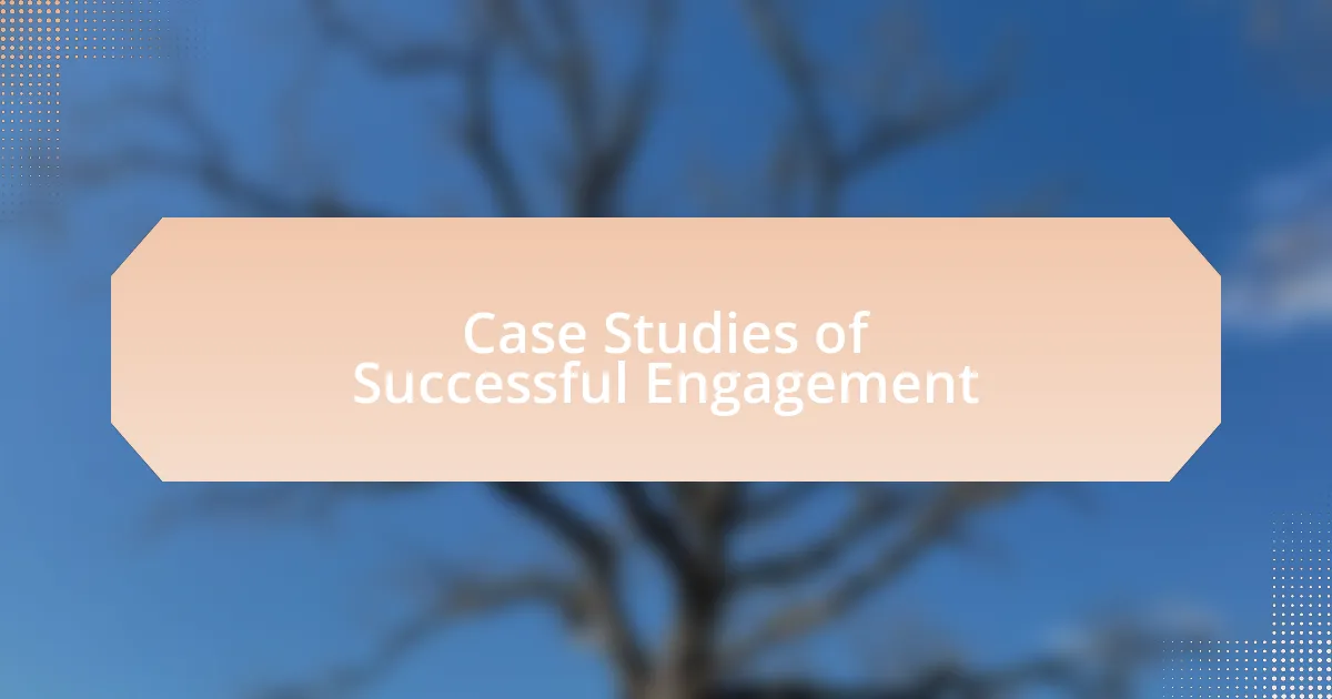 Case Studies of Successful Engagement