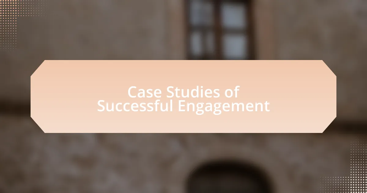 Case Studies of Successful Engagement