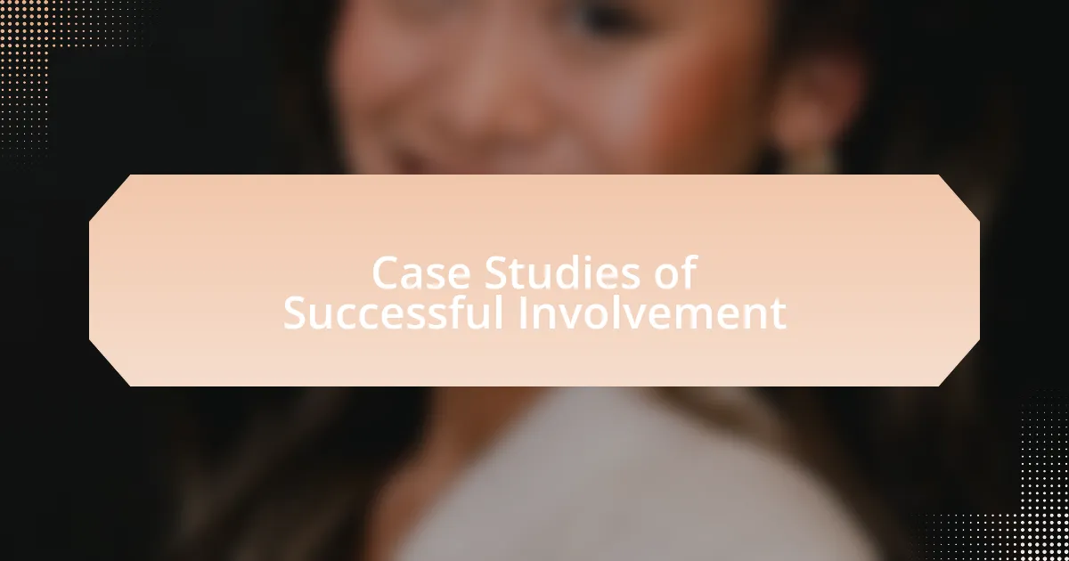 Case Studies of Successful Involvement
