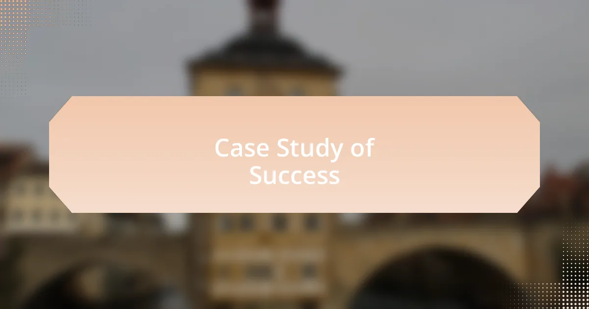 Case Study of Success