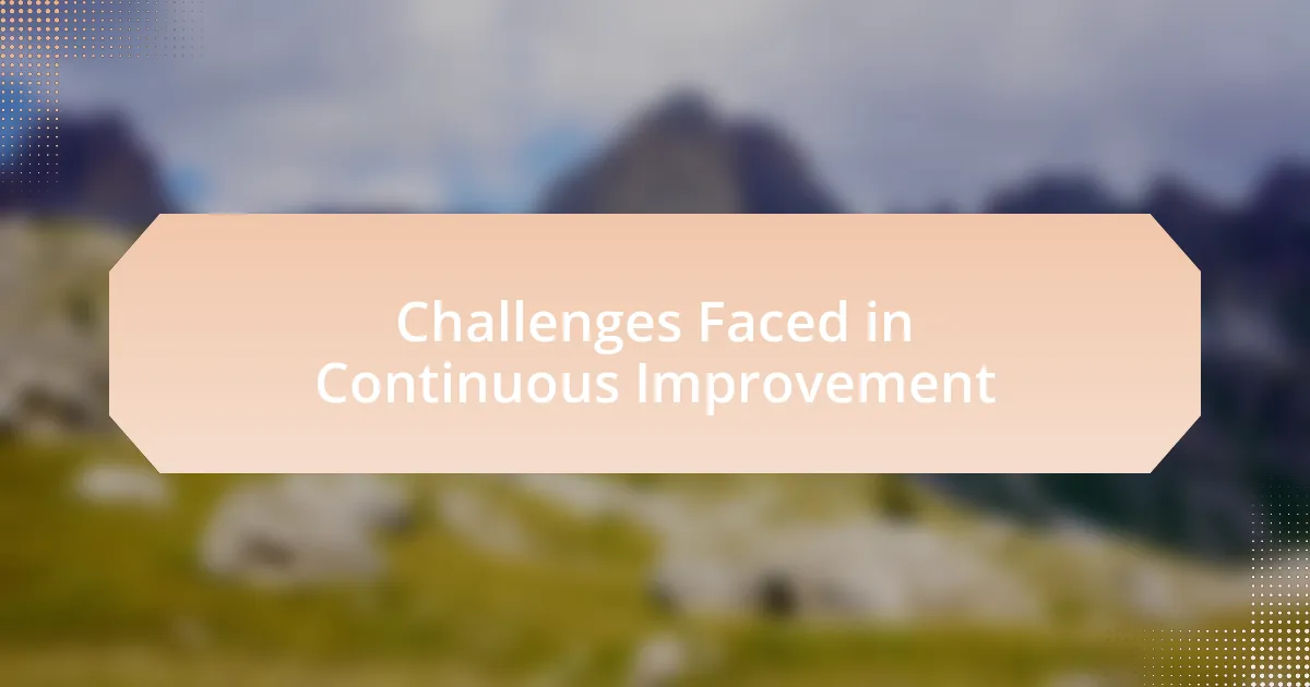 Challenges Faced in Continuous Improvement