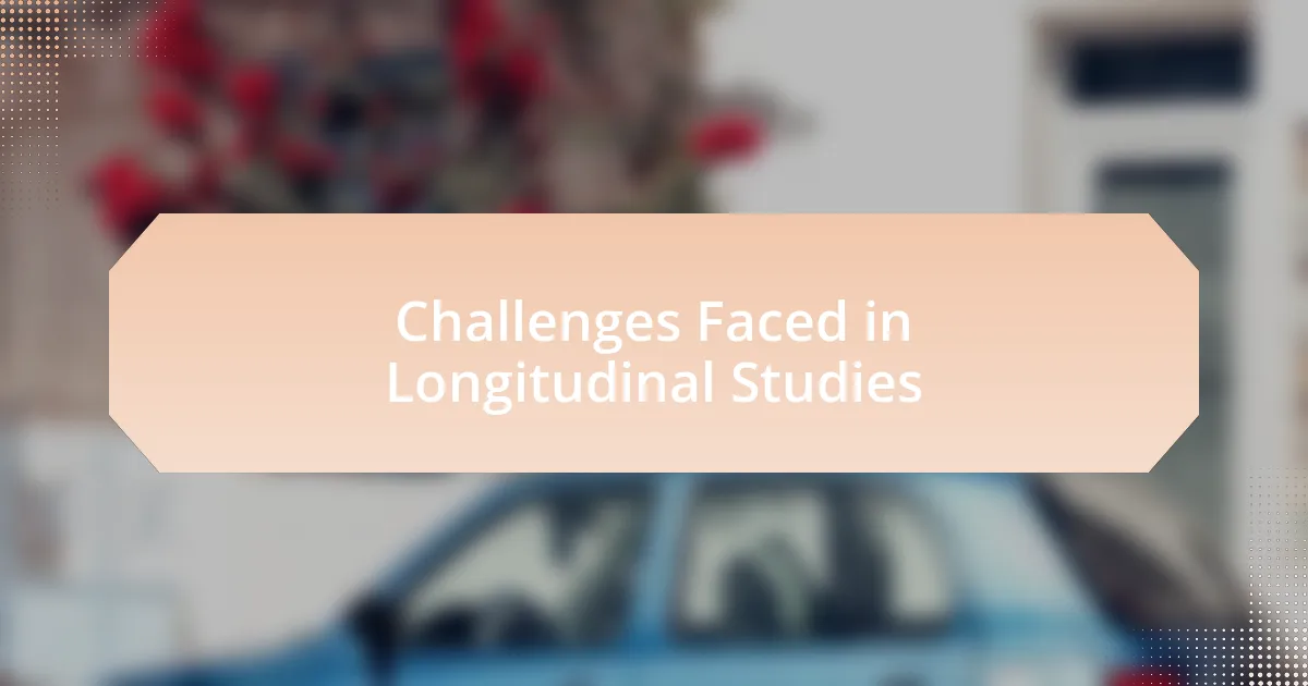 Challenges Faced in Longitudinal Studies