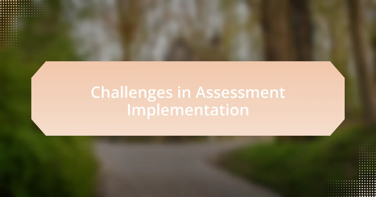 Challenges in Assessment Implementation
