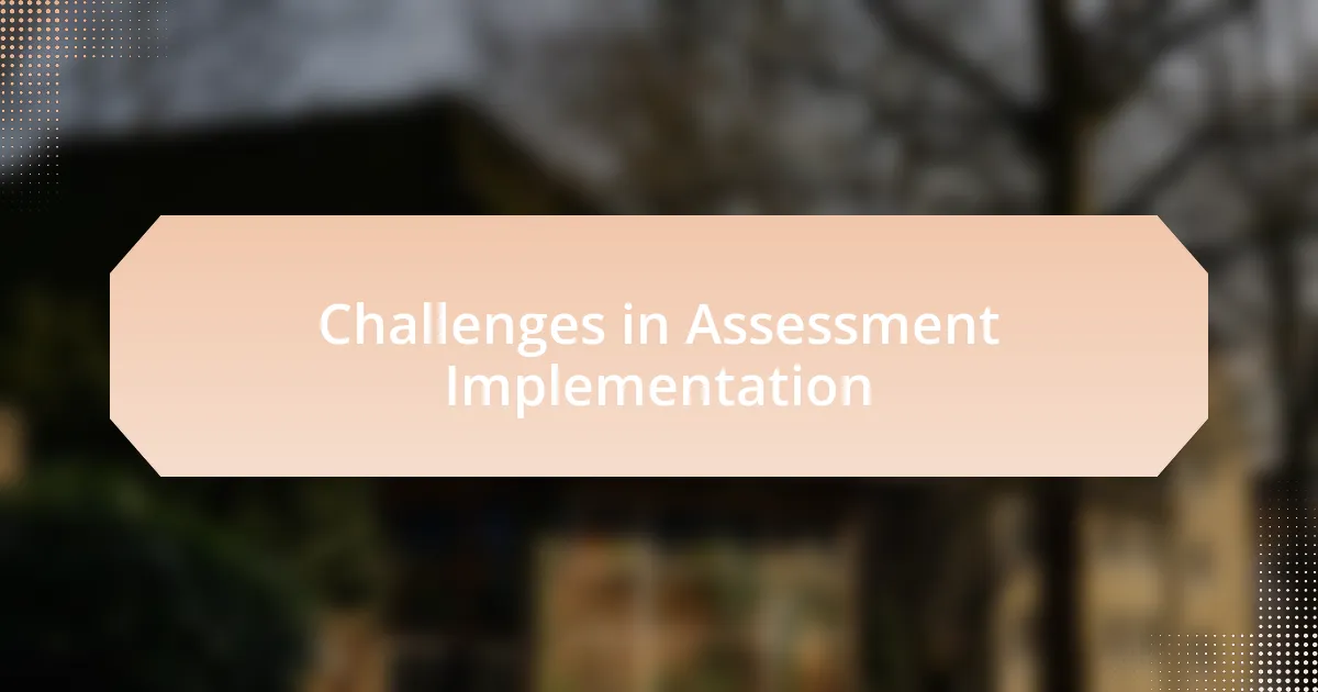 Challenges in Assessment Implementation
