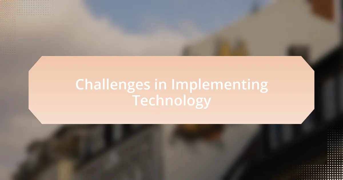 Challenges in Implementing Technology