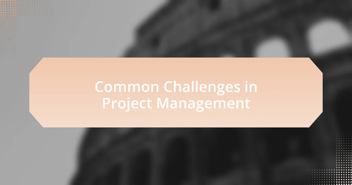 Common Challenges in Project Management