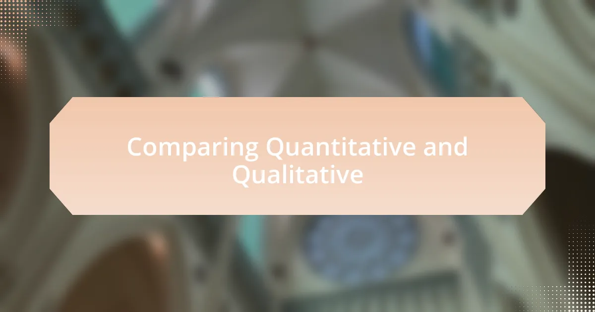 Comparing Quantitative and Qualitative