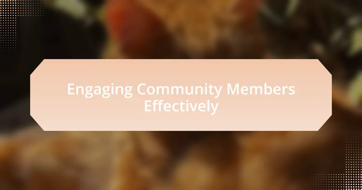 Engaging Community Members Effectively
