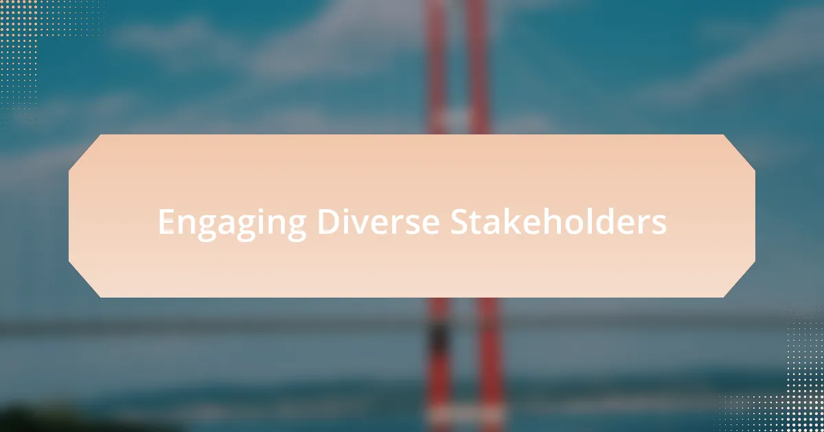 Engaging Diverse Stakeholders