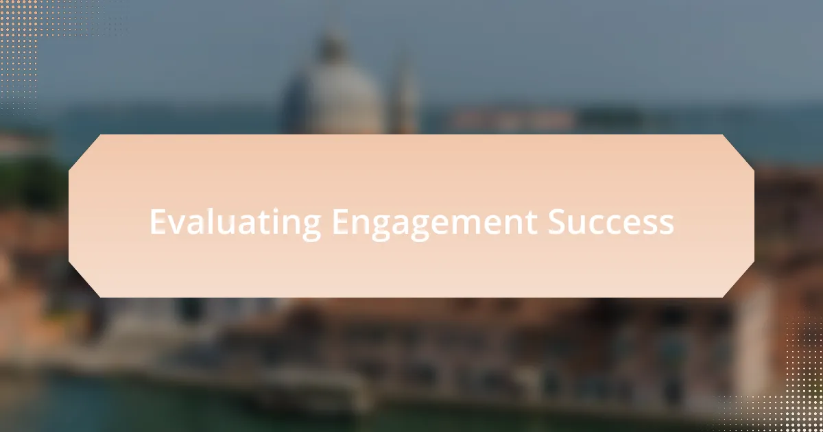 Evaluating Engagement Success