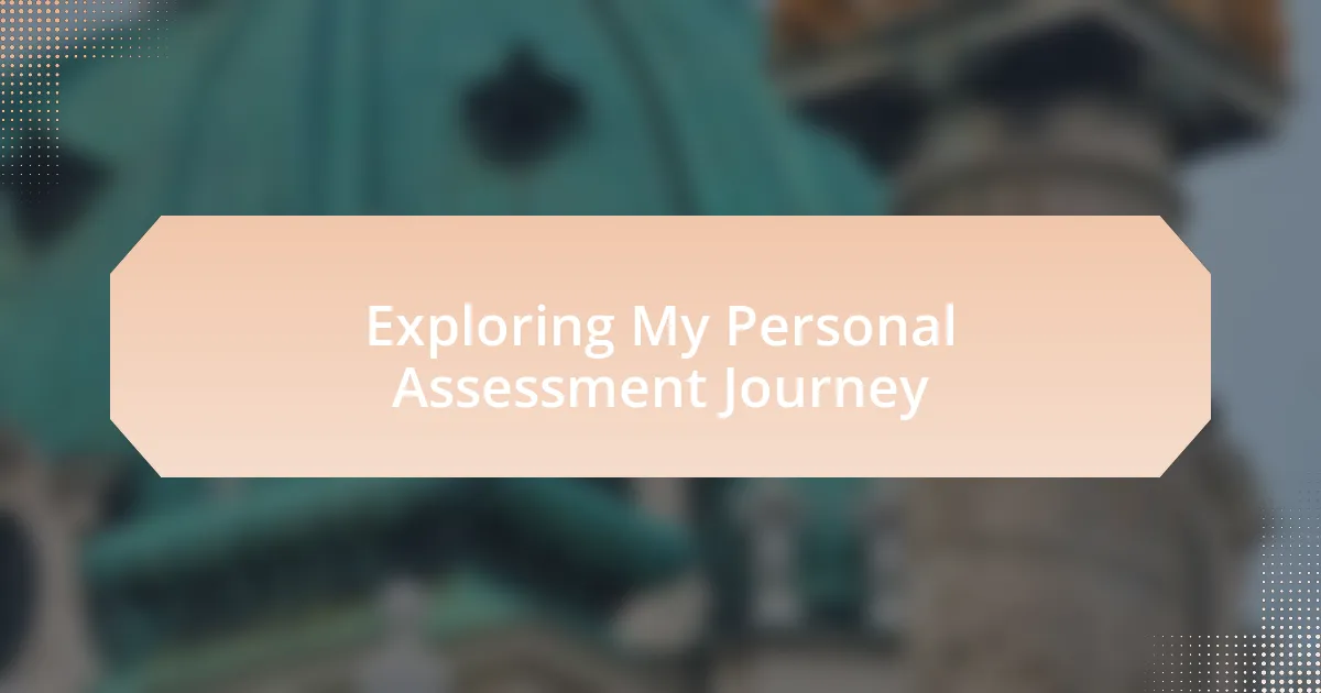 Exploring My Personal Assessment Journey