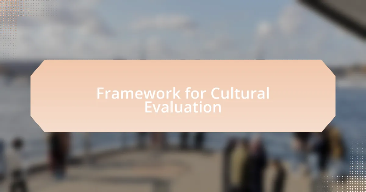 Framework for Cultural Evaluation