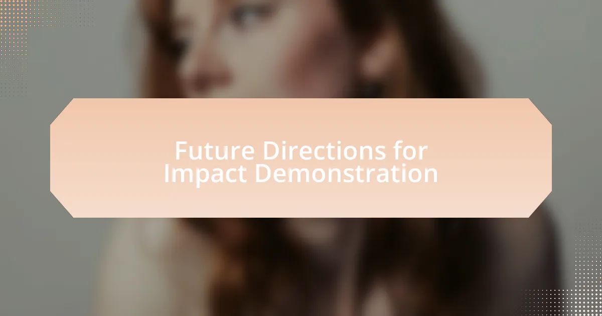 Future Directions for Impact Demonstration