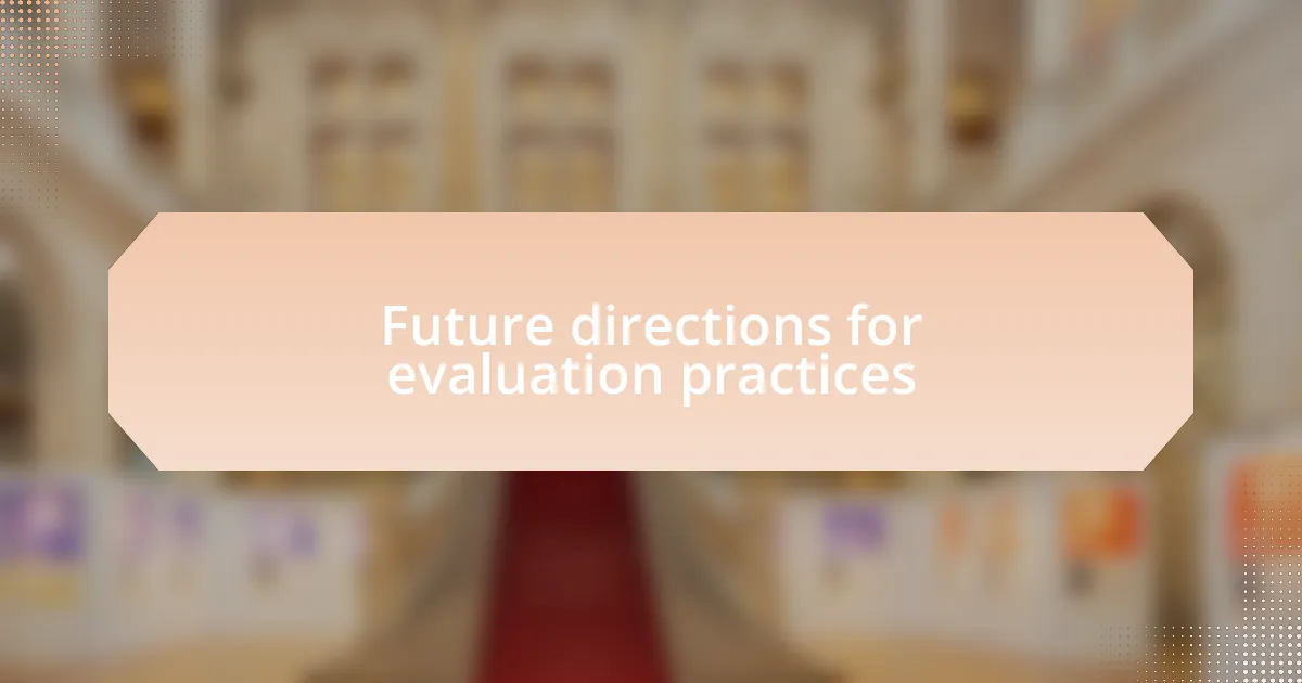 Future directions for evaluation practices