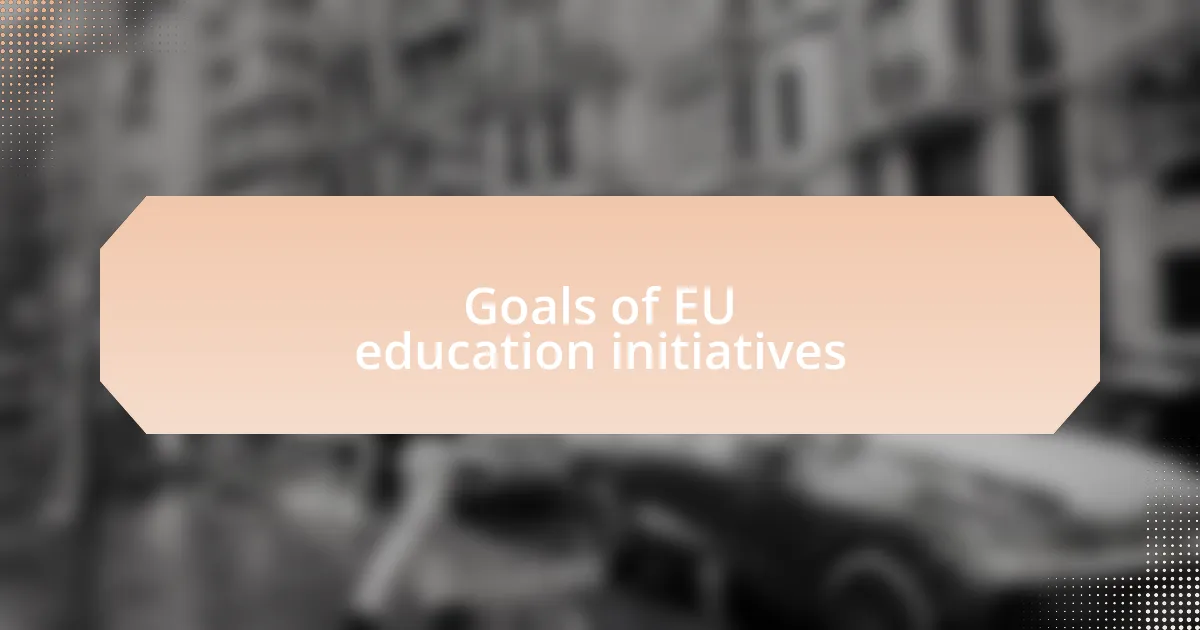 Goals of EU education initiatives