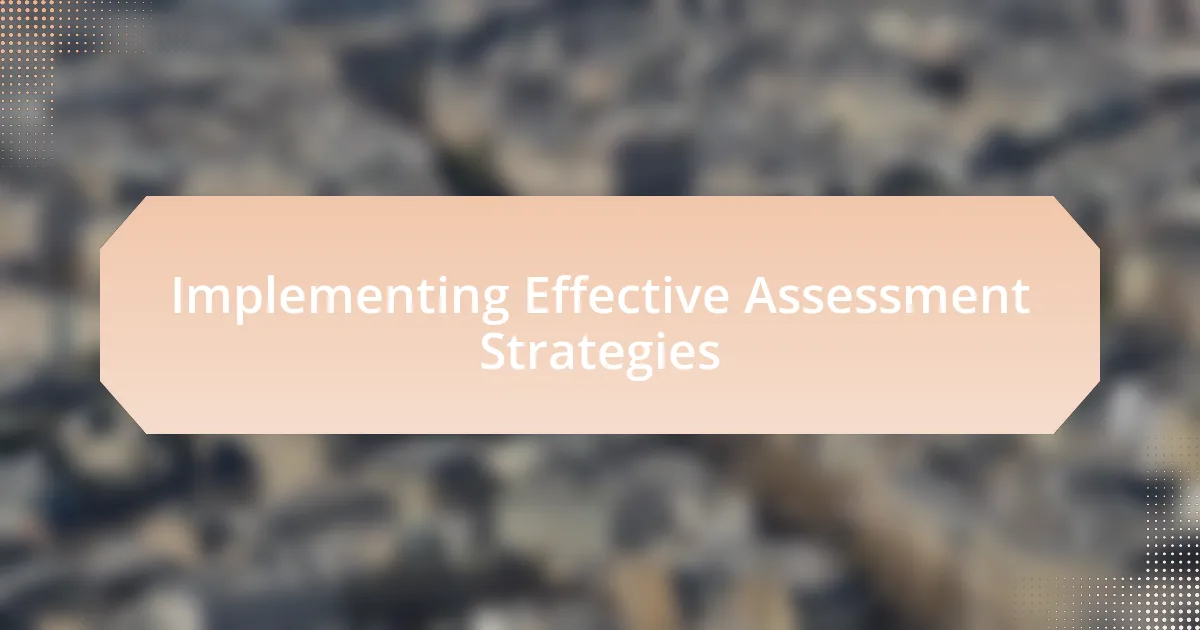Implementing Effective Assessment Strategies