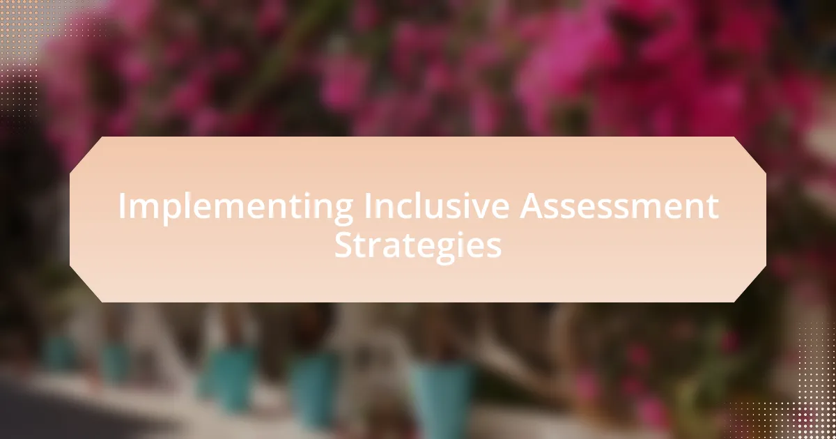 Implementing Inclusive Assessment Strategies