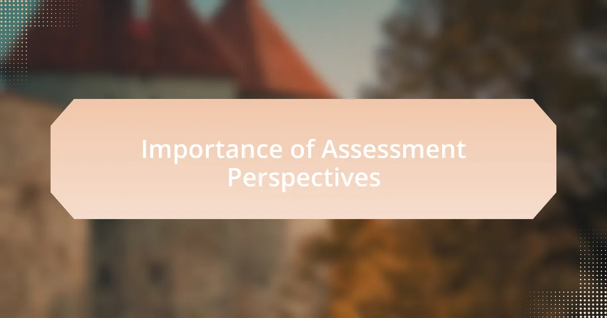Importance of Assessment Perspectives