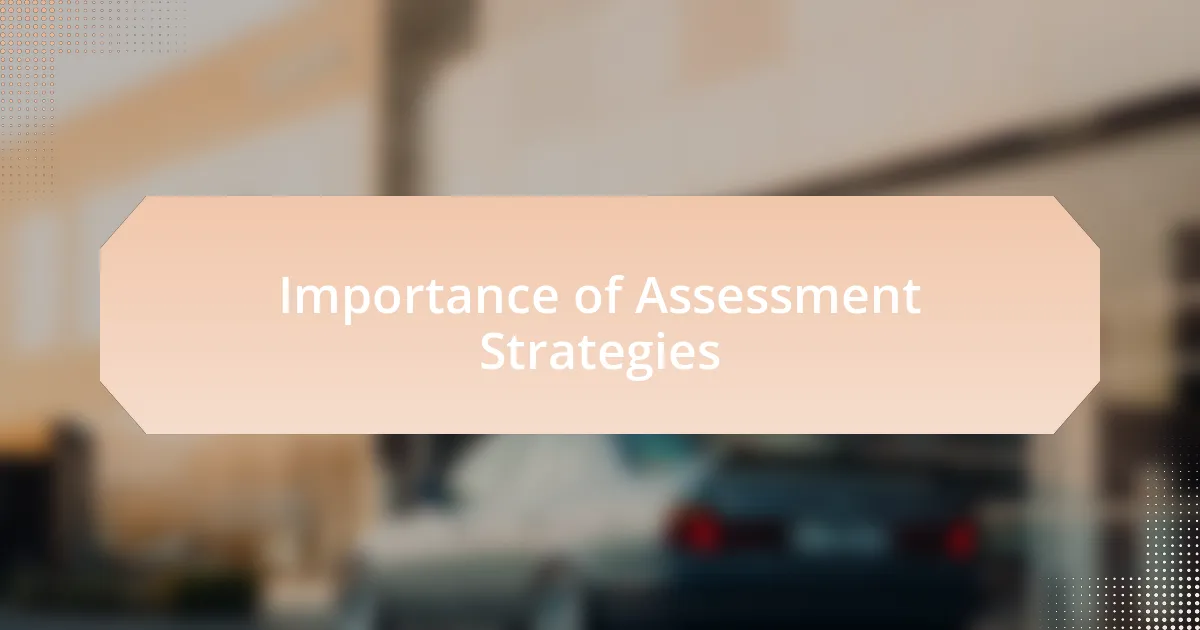 Importance of Assessment Strategies