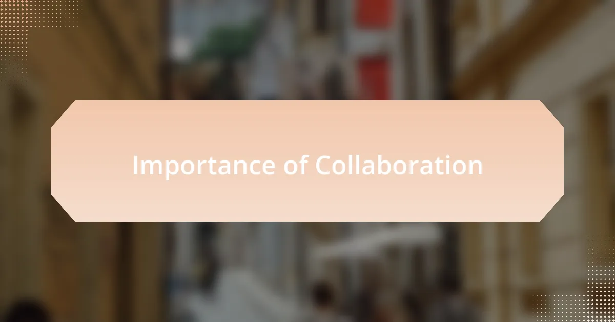 Importance of Collaboration