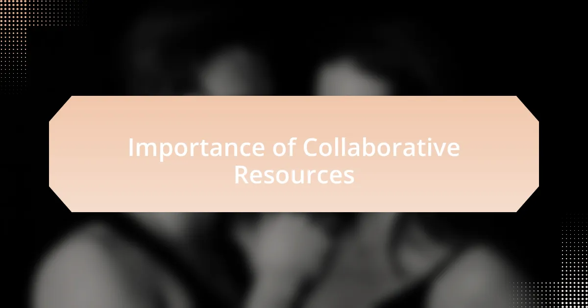 Importance of Collaborative Resources