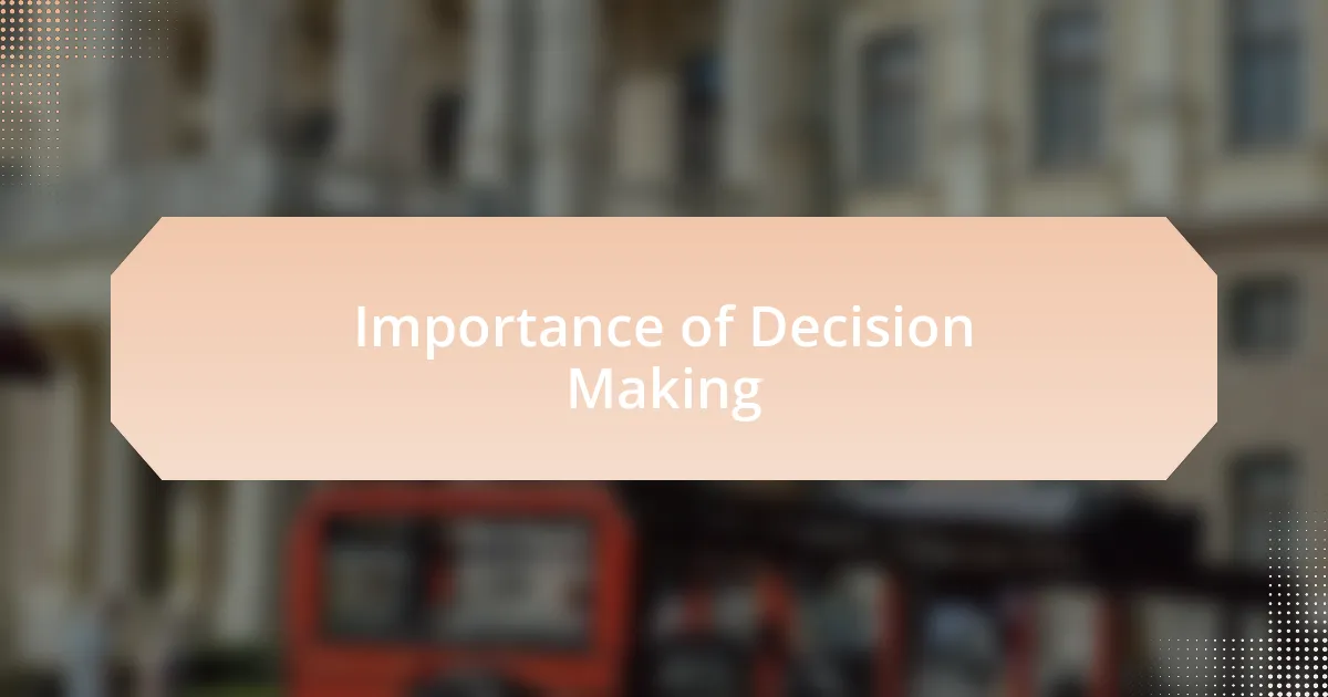 Importance of Decision Making