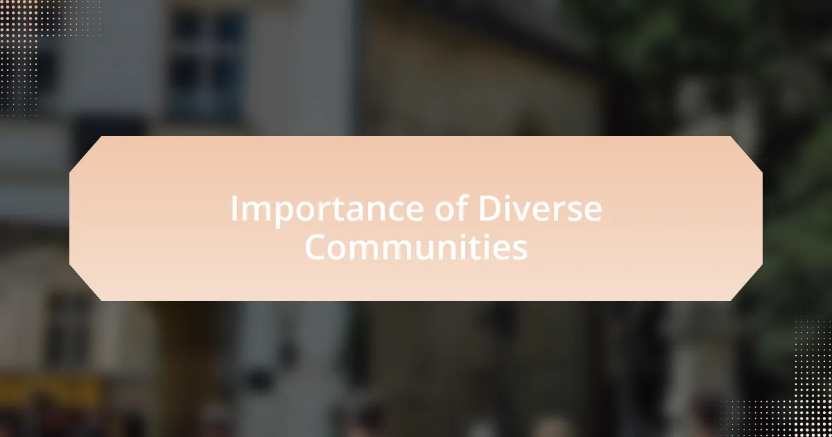 Importance of Diverse Communities