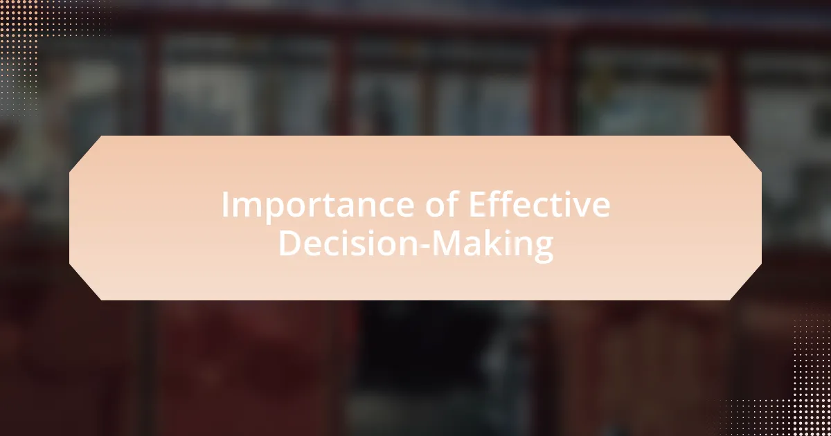 Importance of Effective Decision-Making