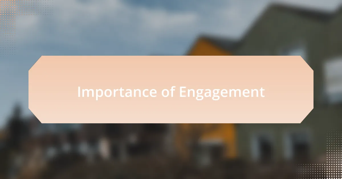 Importance of Engagement