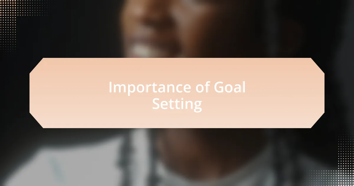 Importance of Goal Setting