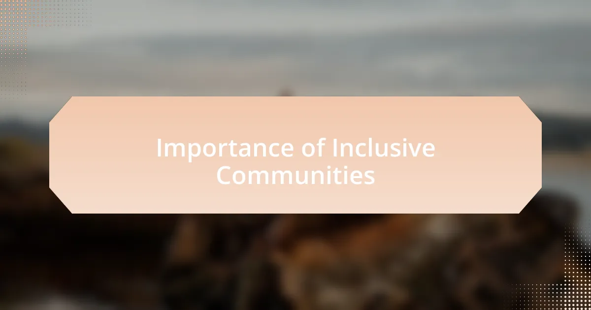 Importance of Inclusive Communities