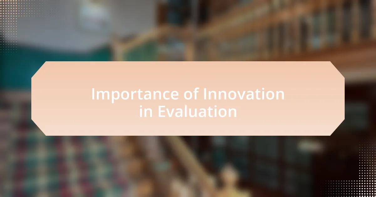 Importance of Innovation in Evaluation