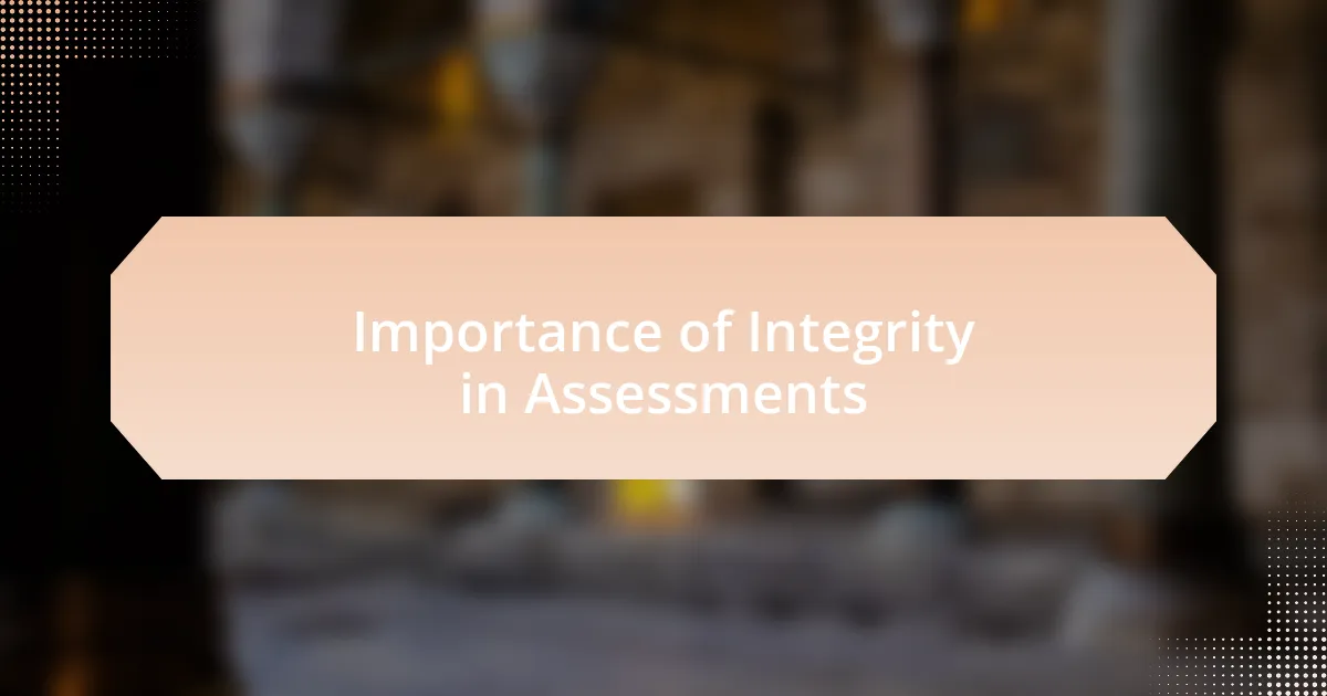 Importance of Integrity in Assessments