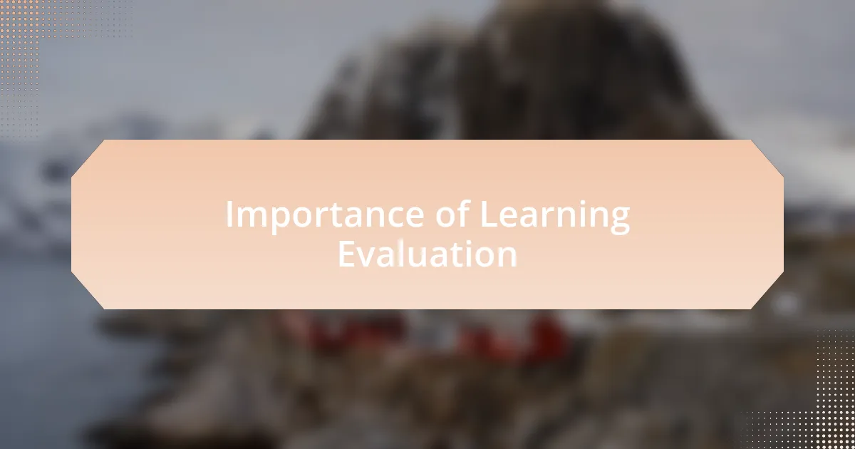 Importance of Learning Evaluation
