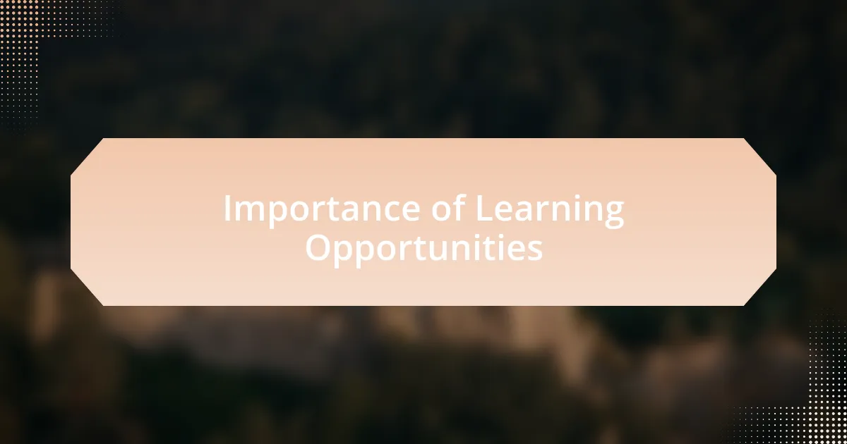 Importance of Learning Opportunities