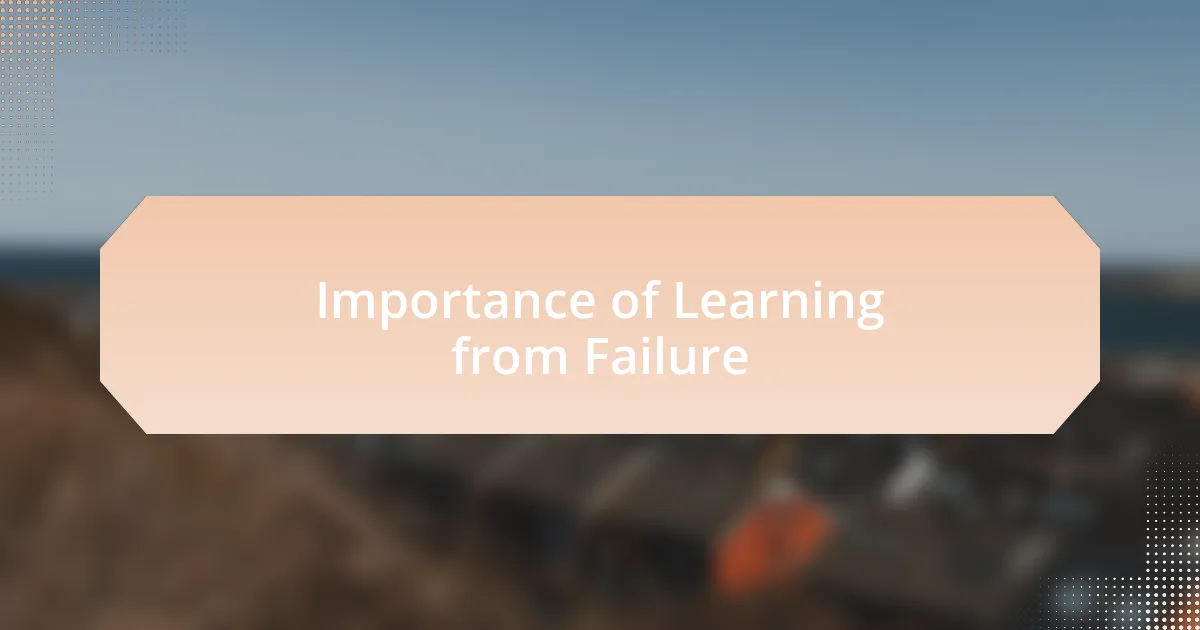 Importance of Learning from Failure