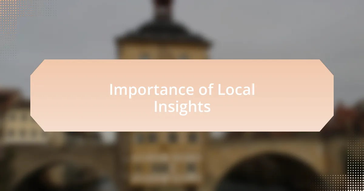 Importance of Local Insights
