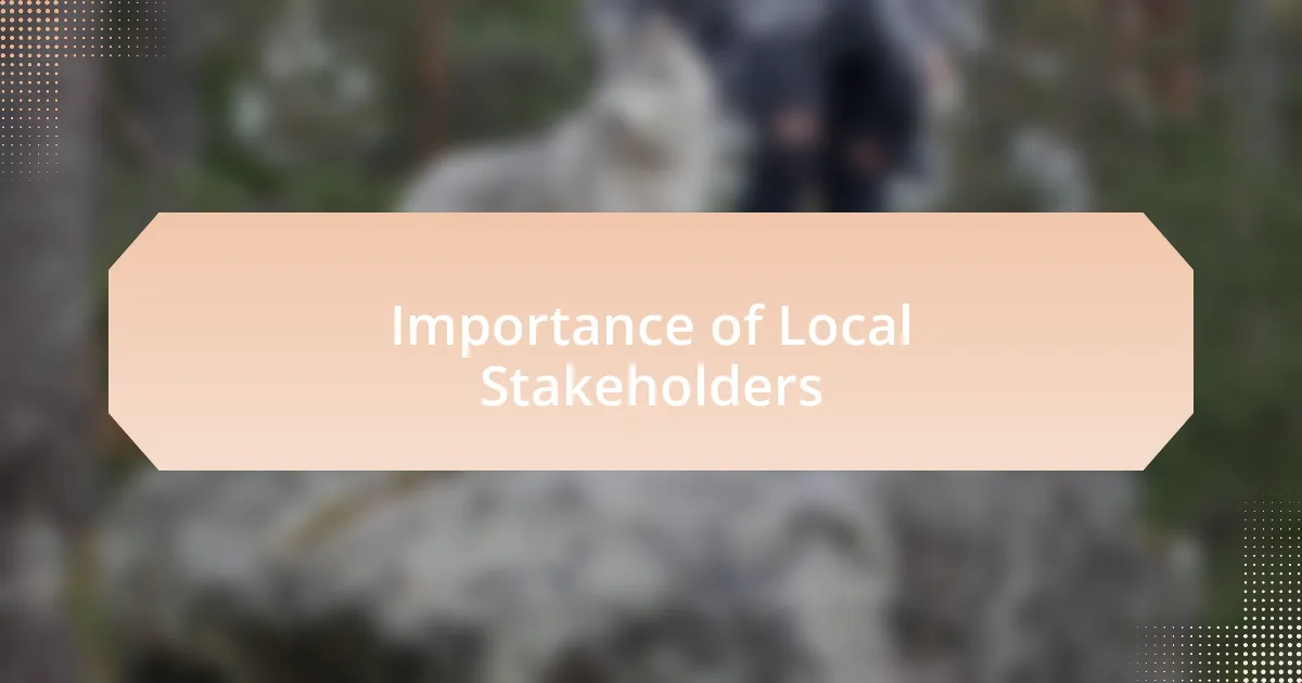 Importance of Local Stakeholders
