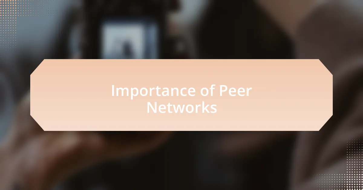 Importance of Peer Networks