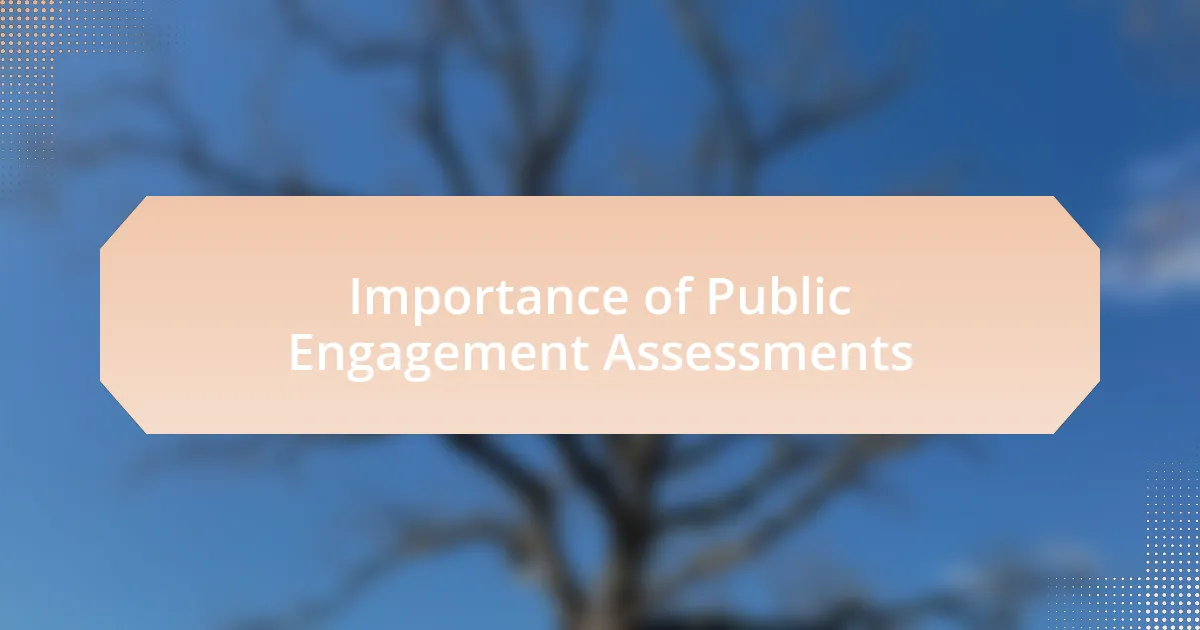 Importance of Public Engagement Assessments
