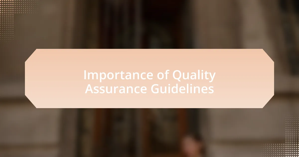 Importance of Quality Assurance Guidelines