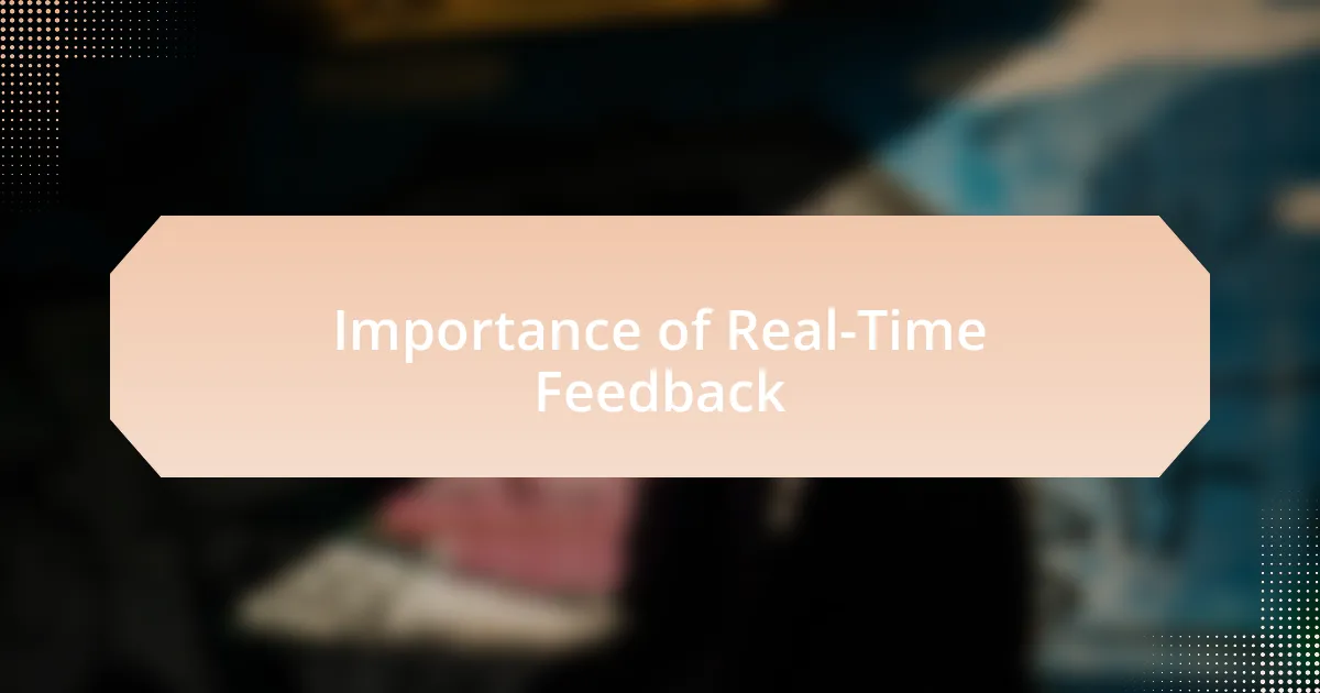 Importance of Real-Time Feedback