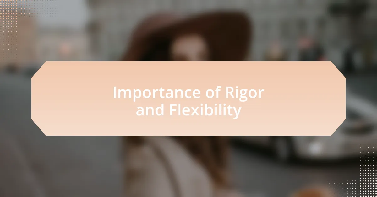 Importance of Rigor and Flexibility