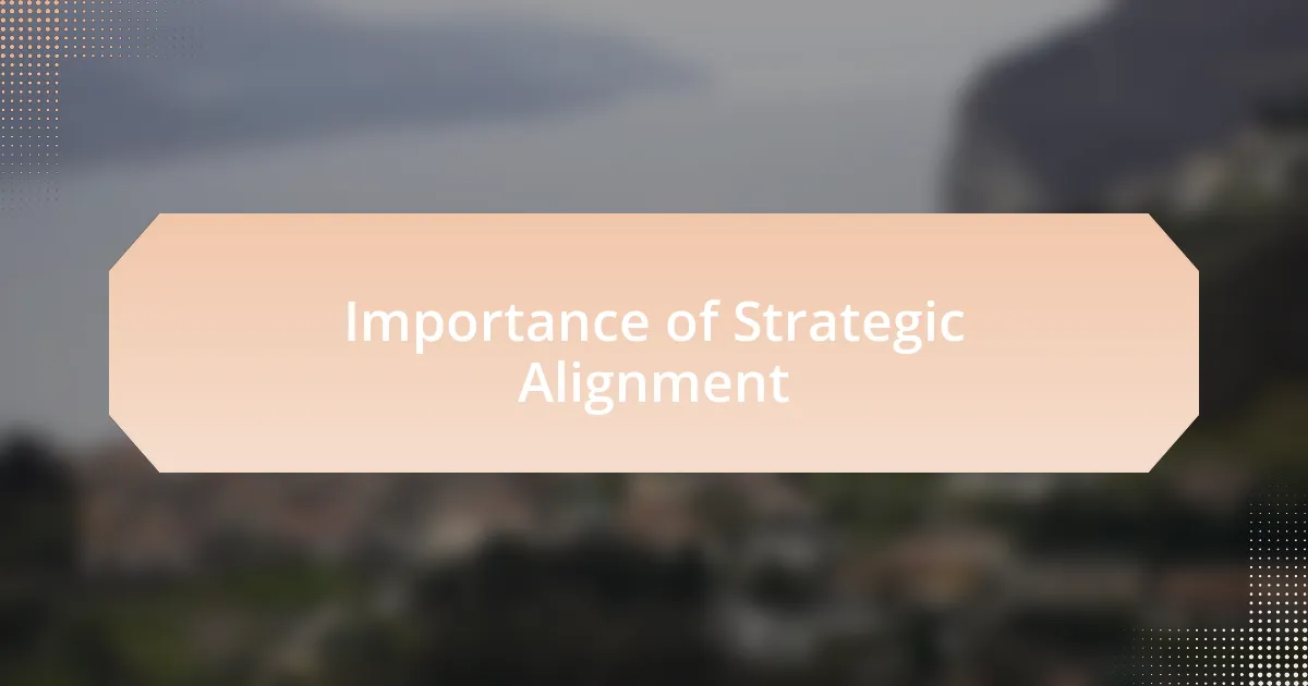 Importance of Strategic Alignment
