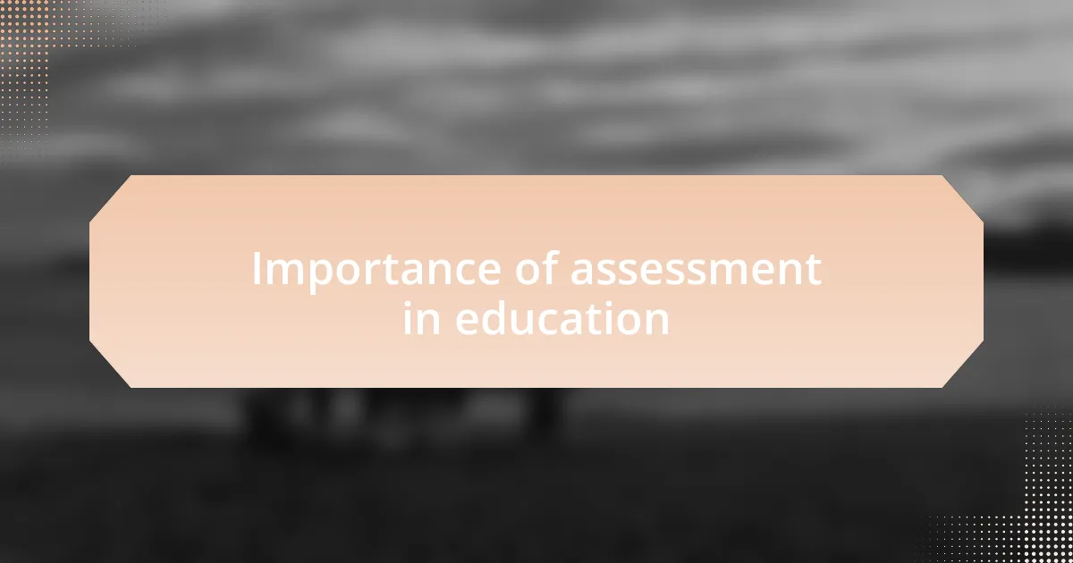 Importance of assessment in education